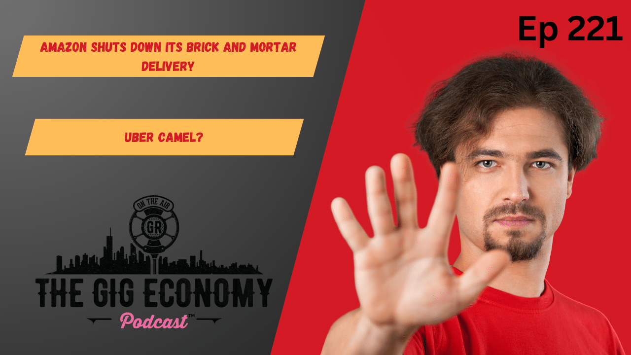 Amazon shuts down its brick-and-mortar delivery and Uber camel? Ep 221