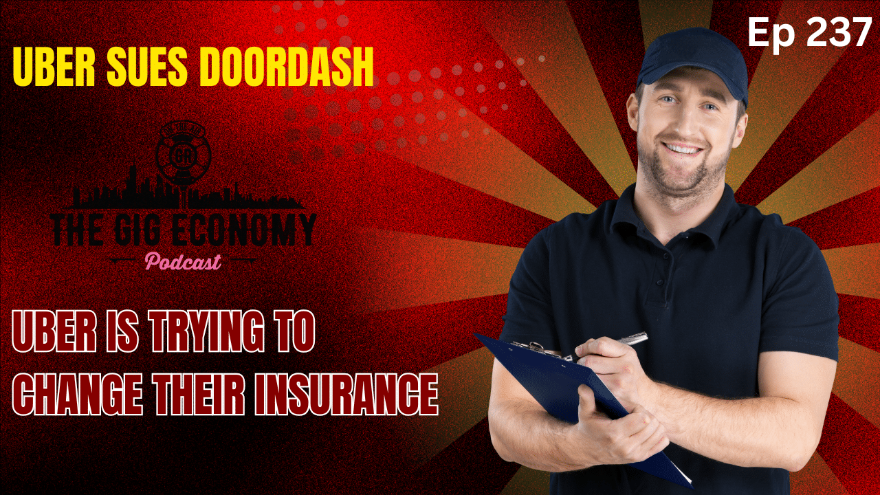 Uber sues DoorDash and Uber is trying to change their insurance Ep 237